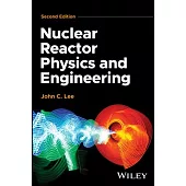 Nuclear Reactor Physics and Engineering