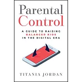 From Playgrounds to Pixels: A Guide to Modern-Day Parenting