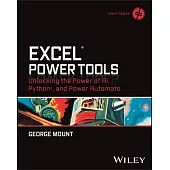 Excel Power Tools: Unlocking the Power of Ai, Python, and Power Automate