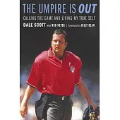 The Umpire Is Out: Calling the Game and Living My True Self