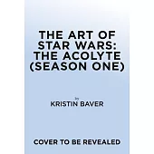 The Art of Star Wars: The Acolyte (Season One)