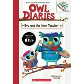 Eva and the New Teacher: A Branches Book (Owl Diaries #21)