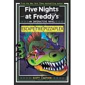 Escape the Pizzaplex (Five Nights at Freddy’s Interactive Novel #3)