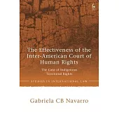 The Effectiveness of the Inter-American Court of Human Rights: The Case of Indigenous Territorial Rights