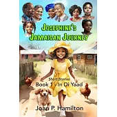 Josephine’s Jamaican Journey: Book One - In Di Yaad