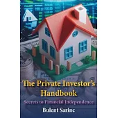 The Private Investor’s Handbook: Secrets to Financial Independence