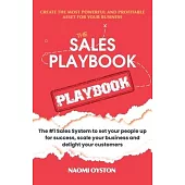 The Sales Playbook Playbook: The #1 Sales System to set your people up for success, scale your business and delight your customers