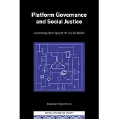 Platform Governance and Social Justice: Governing Hate Speech on Social Media