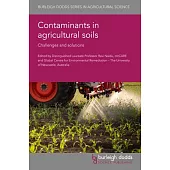 Contaminants in Agricultural Soils: Challenges and Solutions