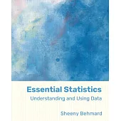 Essential Statistics: Using and Understanding Data