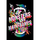 Of Monsters and Mainframes