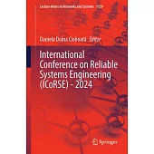 International Conference on Reliable Systems Engineering (Icorse) - 2024