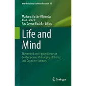 Life and Mind: Theoretical and Applied Issues in Contemporary Philosophy of Biology and Cognitive Sciences