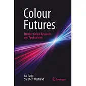 Colour Futures: Frontier Colour Research and Applications