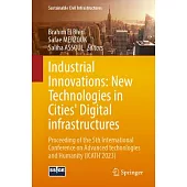 Industrial Innovations: New Technologies in Cities’ Digital Infrastructures: Proceeding of the 5th International Conference on Advanced Technologies a