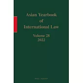 Asian Yearbook of International Law, Volume 28 (2022)