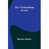 The Tremendous Event