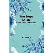 The steps of life: further essays on happiness