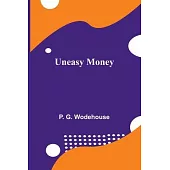 Uneasy Money