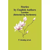 Stories by English Authors: London