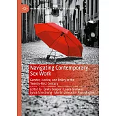 Navigating Contemporary Sex Work: Gender, Justice, and Policy in the Twenty-First Century