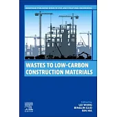 Wastes to Low-Carbon Construction Materials
