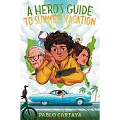 A Hero’s Guide to Summer Vacation