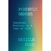 Pandemic Genres: Imagining Politics in a Time of AIDS