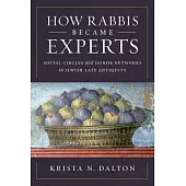 How Rabbis Became Experts: Social Circles and Donor Networks in Jewish Late Antiquity