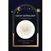 Lucky Astrology: The Definite Volume