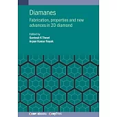 Diamane: Fabrication, Properties and New Advances in 2D Diamond