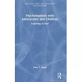 Psychoanalysis with Adolescents and Children: Learning to Surf