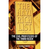 The Nazi Rich List: The Evil Profiteers of the Third Reich