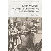 Early Modern Women’s Life-Writing and English Law