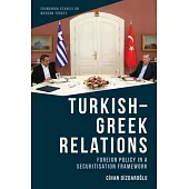 Turkish-Greek Relations: Foreign Policy in a Securitisation Framework