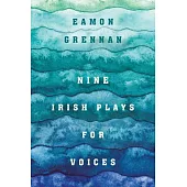 Nine Irish Plays for Voices