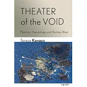 Theater of the Void: Plasticity, Hauntology, and Nuclear Blast