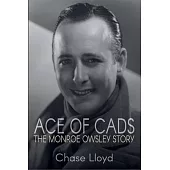 Ace of Cads: The Monroe Owsley Story