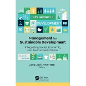 Management for Sustainable Development: Integrating Social, Economic, and Environmental Goals