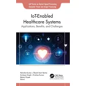 Iot-Enabled Healthcare Systems: Applications, Benefits, and Challenges