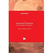 Anorectal Disorders - From Diagnosis to Treatment