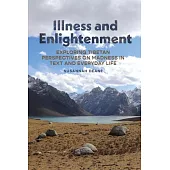 Illness and Enlightenment: Exploring Tibetan Perspectives on Madness in Text and Everyday Life