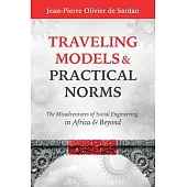 Traveling Models and Practical Norms: The Misadventures of Social Engineering in Africa and Beyond