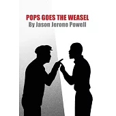 Pops Goes the Weasel: A One-Act Play