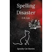 Spelling Disaster: Spooky Cat Stories