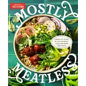 Mostly Meatless: Green Up Your Plate Without Totally Ditching the Meat