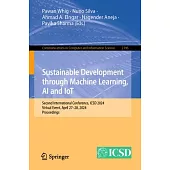 Sustainable Development Through Machine Learning, AI and Iot: Second International Conference, Icsd 2024, Virtual Event, April 27-28, 2024, Proceeding