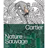 Cartier: Nature Sauvage: High Jewelry and Precious Objects