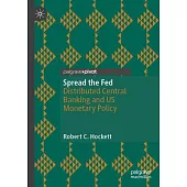 Spread the Fed: Distributed Central Banking and Us Monetary Policy