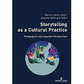 Storytelling as a Cultural Practice: Pedagogical and Linguistic Perspectives
